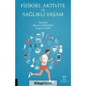 Akademisyen Kitabevi Fiziksel Aktivite ve Sağlıklı Yaşam