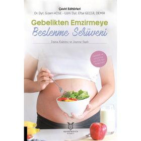 Akademisyen Kitabevi Gebelikten Emzirmeye Beslenme Serüveni