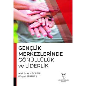 Akademisyen Kitabevi Gençlik Merkezlerinde Gönüllülük ve Liderlik