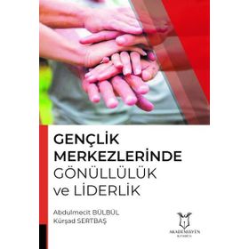 Akademisyen Kitabevi Gençlik Merkezlerinde Gönüllülük ve Liderlik