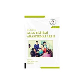 Akademisyen Kitabevi Güncel Alan Eğitimi Araştırmaları - 2