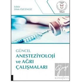 Akademisyen Kitabevi Güncel Anesteziyoloji ve Ağrı Çalışmaları