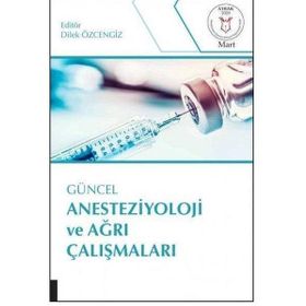 Akademisyen Kitabevi Güncel Anesteziyoloji ve Ağrı Çalışmaları