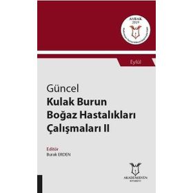 Akademisyen Kitabevi Güncel Kulak Burun Boğaz Hastalıkları Çalışmaları 2