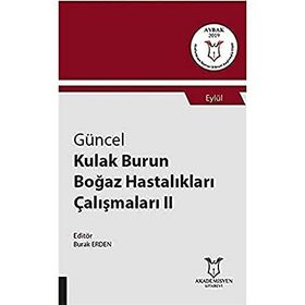 Akademisyen Kitabevi Güncel Kulak Burun Boğaz Hastalıkları Çalışmaları 2