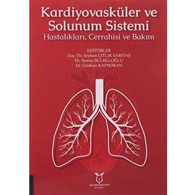 Akademisyen Kitabevi - Kardiyovasküler ve Solunum Sistemi Hastalıkları Cerrahisi ve Bakım