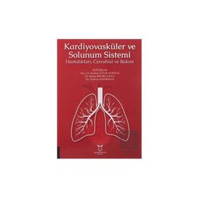 Akademisyen Kitabevi - Kardiyovasküler ve Solunum Sistemi Hastalıkları Cerrahisi ve Bakım