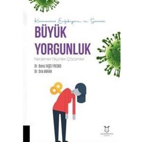 Akademisyen Kitabevi Koronavirüs Enfeksiyonu ve Sonrası Büyük Yorgunluk Nedenler Niçinler Çözümler