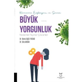 Akademisyen Kitabevi Koronavirüs Enfeksiyonu ve Sonrası Büyük Yorgunluk Nedenler Niçinler Çözümler