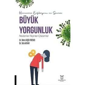 Akademisyen Kitabevi Koronavirüs Enfeksiyonu ve Sonrası Büyük Yorgunluk Nedenler Niçinler Çözümler