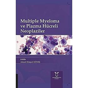 Akademisyen Kitabevi Multiple Myeloma ve Plazma Hücreli Neoplaziler