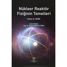 Akademisyen Kitabevi Nükleer Reaktör Fiziğinin Temelleri