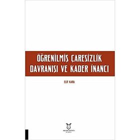 Akademisyen Kitabevi Öğrenilmiş Çaresizlik Davranışı ve Kader İnancı