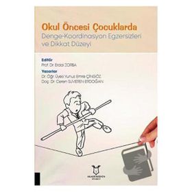 Akademisyen Kitabevi Okul Öncesi Çocuklarda Denge - Koordinasyon Egzersizleri ve Dikkat Düzeyi