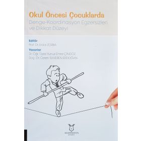 Akademisyen Kitabevi Okul Öncesi Çocuklarda Denge - Koordinasyon Egzersizleri ve Dikkat Düzeyi
