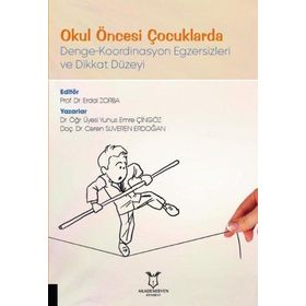 Akademisyen Kitabevi Okul Öncesi Çocuklarda Denge - Koordinasyon Egzersizleri ve Dikkat Düzeyi
