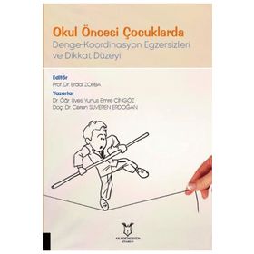 Akademisyen Kitabevi Okul Öncesi Çocuklarda Denge - Koordinasyon Egzersizleri ve Dikkat Düzeyi