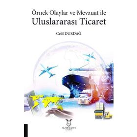 Akademisyen Kitabevi Örnek Olaylar ve Mevzuat ile Uluslararası Ticaret
