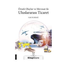 Akademisyen Kitabevi Örnek Olaylar ve Mevzuat ile Uluslararası Ticaret