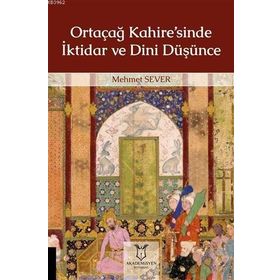Akademisyen Kitabevi Ortaçağ Kahiresinde İktidar ve Dini Düşünce