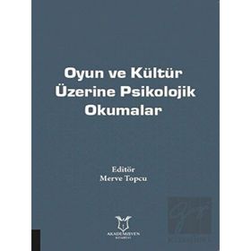 Akademisyen Kitabevi Oyun ve Kültür Üzerine Psikolojik Okumalar