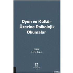 Akademisyen Kitabevi Oyun ve Kültür Üzerine Psikolojik Okumalar