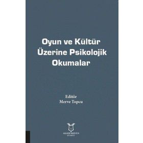 Akademisyen Kitabevi Oyun ve Kültür Üzerine Psikolojik Okumalar