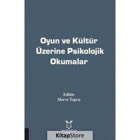 Akademisyen Kitabevi Oyun ve Kültür Üzerine Psikolojik Okumalar