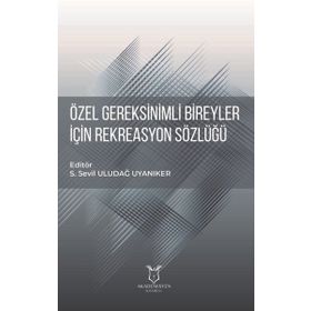 Akademisyen Kitabevi Özel Gereksinimli Bireyler İçin Rekreasyon Sözlüğü