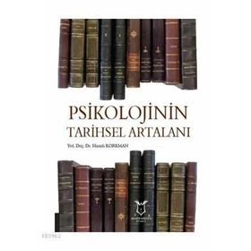 Akademisyen Kitabevi Psikolojinin Tarihsel Artalanı