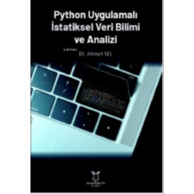 Akademisyen Kitabevi Python Uygulamalı İstatiksel Veri Bilimi ve Analizi