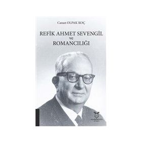 Akademisyen Kitabevi Refik Ahmet Sevengil ve Romancılığı