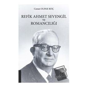 Akademisyen Kitabevi Refik Ahmet Sevengil ve Romancılığı