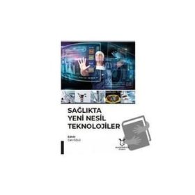 Akademisyen Kitabevi Sağlıkta Yeni Nesil Teknolojiler