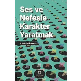 Akademisyen Kitabevi Ses ve Nefesle Karakter Yaratmak