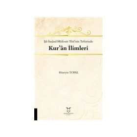 Akademisyen Kitabevi Şii-İmami Müfessir Tusi'nin Tefsirinde Kur'an İlimleri