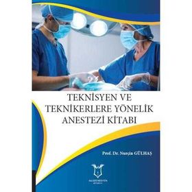 Akademisyen Kitabevi Teknisyen ve Teknikerlere Yönelik Anestezi Kitabı