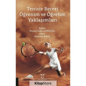 Akademisyen Kitabevi Teniste Beceri Öğrenim ve Öğretim Yaklaşımları