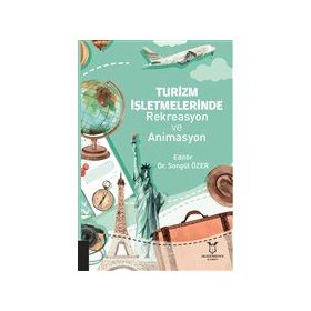 Akademisyen Kitabevi Turizm İşletmelerinde Rekreasyon ve Animasyon