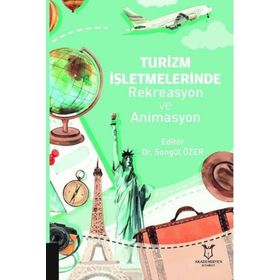 Akademisyen Kitabevi Turizm İşletmelerinde Rekreasyon ve Animasyon