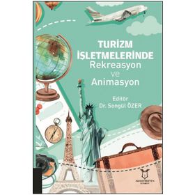 Akademisyen Kitabevi Turizm İşletmelerinde Rekreasyon ve Animasyon