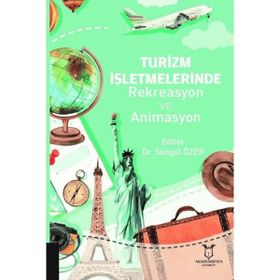 Akademisyen Kitabevi Turizm İşletmelerinde Rekreasyon ve Animasyon