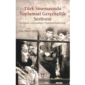 Akademisyen Kitabevi Türk Sinemasında Toplumsal Gerçekçilik Serüveni