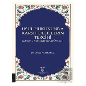Akademisyen Kitabevi Usul Hukukunda Karşıt Delillerin Tercihi