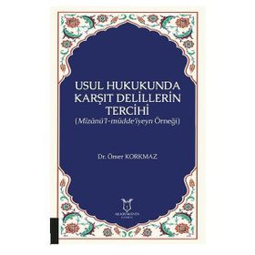 Akademisyen Kitabevi Usul Hukukunda Karşıt Delillerin Tercihi