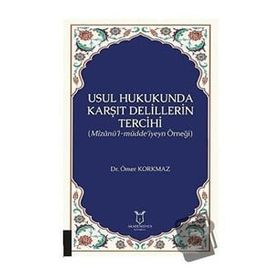 Akademisyen Kitabevi Usul Hukukunda Karşıt Delillerin Tercihi