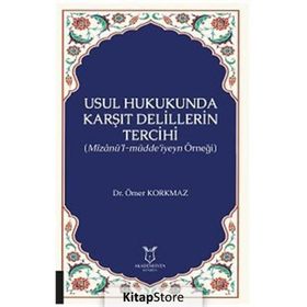 Akademisyen Kitabevi Usul Hukukunda Karşıt Delillerin Tercihi