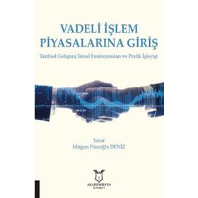 Akademisyen Kitabevi Vadeli İşlem Piyasalarına Giriş