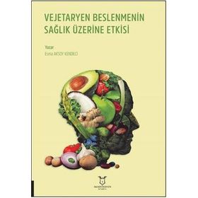 Akademisyen Kitabevi Vejetaryen Beslenmenin Sağlık Üzerine Etkisi