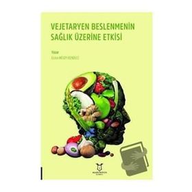 Akademisyen Kitabevi Vejetaryen Beslenmenin Sağlık Üzerine Etkisi